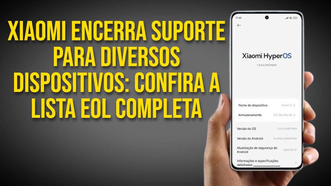 Xiaomi Encerra Suporte para Diversos Dispositivos Confira a Lista EOL Completa