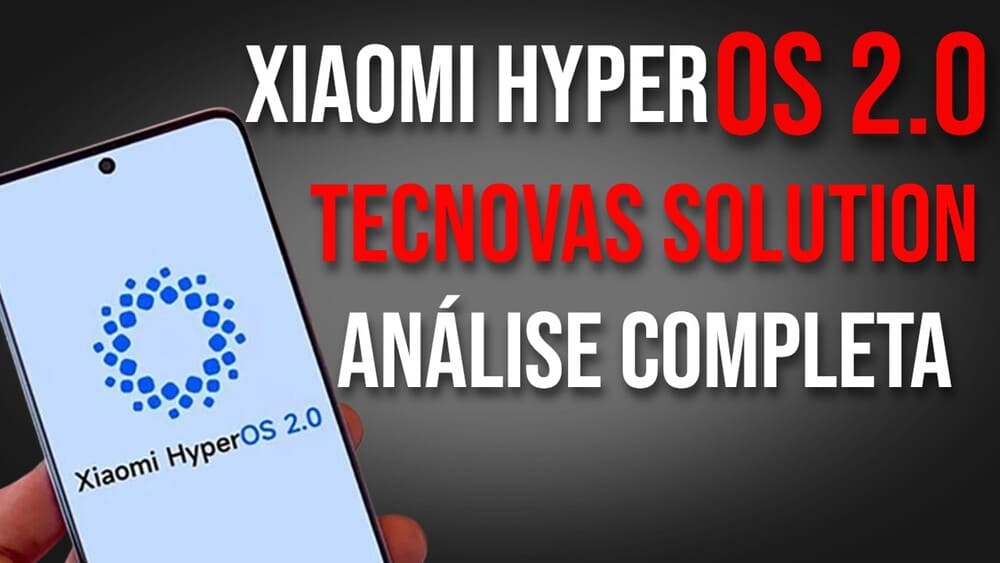 HyperOS 2.0 A Revolucao que Voce Esperava Analise Completa pela TECnoVas Solution 3
