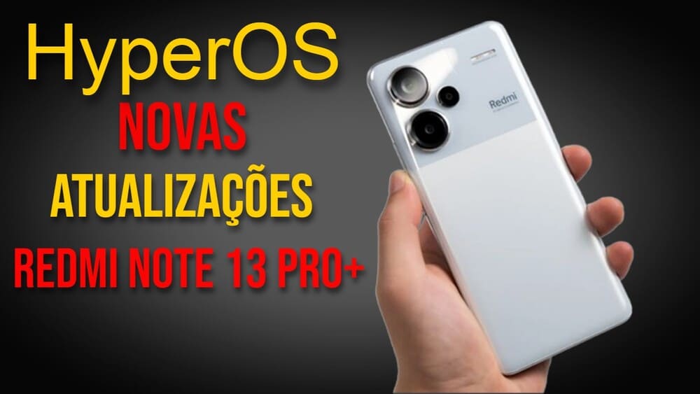 Nao Perca Tempo Atualize Seu Redmi Note 13 Pro Agora Mesmo com as Dicas da TECnoVas