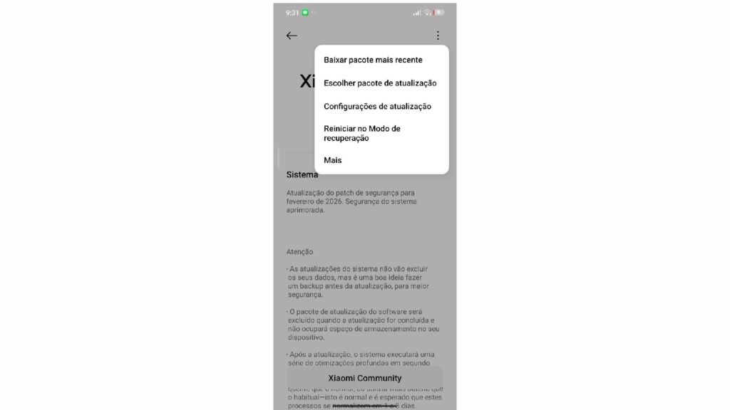 Captura de tela vertical em português de um smartphone Xiaomi, mostrando um menu pop-up de atualização do sistema HyperOS 3 sobre uma tela desfocada. O menu exibe opções como 'Baixar pacote mais recente', 'Escolher pacote de atualização', 'Configurações de atualização', 'Reiniciar no Modo de recuperação' e 'Mais'. A hora na barra de status é 9:31.